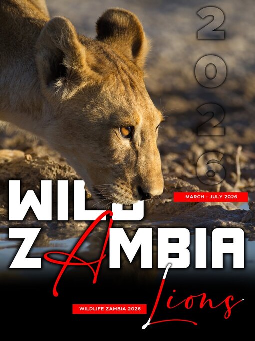Title details for Wild Zambia Wildlife Magazine  by Endulo Enterprises Ltd - Available